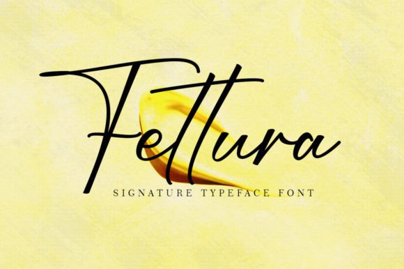 Fettura: A Script Font with Editorial Elegance