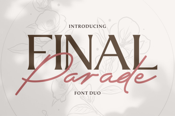 Final Parade Font: A Graceful Typeface for Editorial Elegance